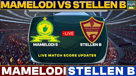 amydz88 football live match youtube today|M Sundowns vs. Stellenbosch (Aug 28, 2024) Live Score .